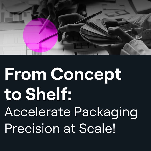 Virtual Event - From Concept to Shelf: Accelerate Packaging Precision ...